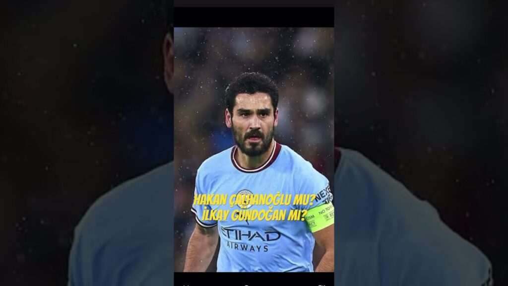 Hakan Çalhanoğlu mu? İlkay Gündoğan mı ? Hangisi ? #galatasaray #ilkaygündoğan #hakancalhanoglu #fyp