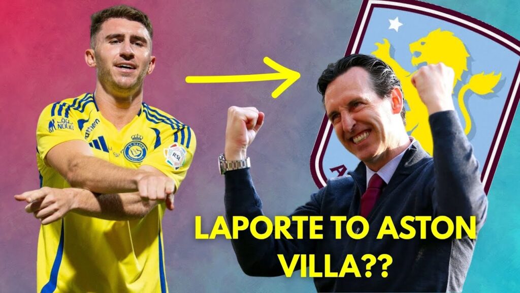 ASTON VILLA TO SIGN AYMERIC LAPORTE??? (Transfer Rumour)