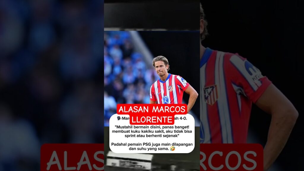 Alasan Marcos Llorente setelah kalah lawan PSG🤏