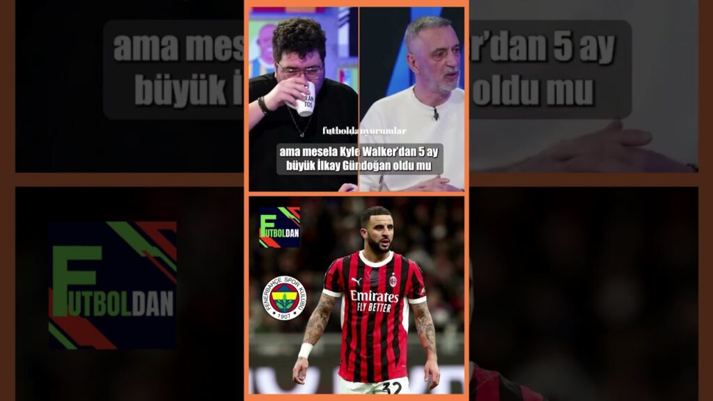 KYLE WALKER  VS İLKAY GÜNDOĞAN