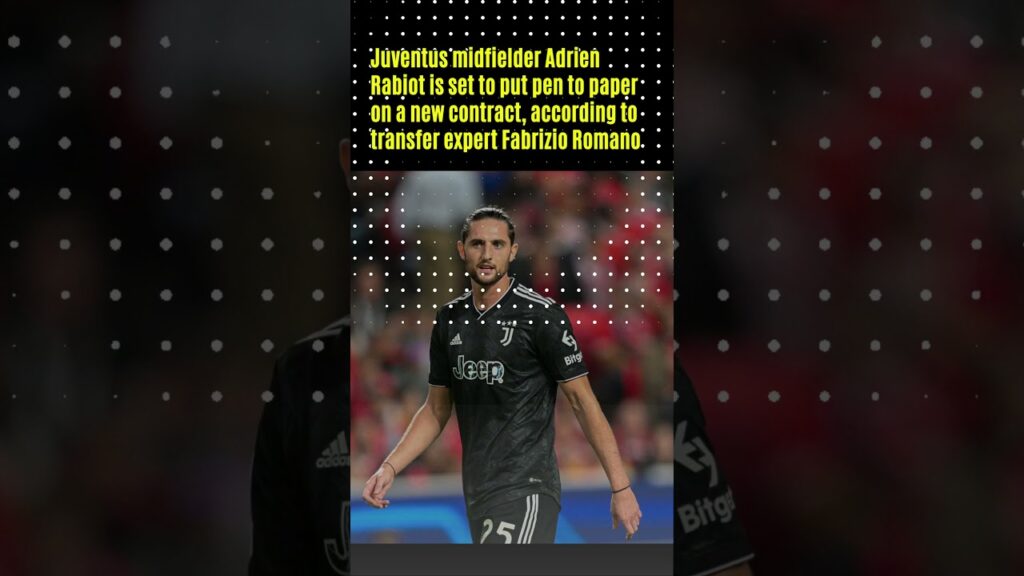 Adrien Rabiot contract extension confirmed at Juventus