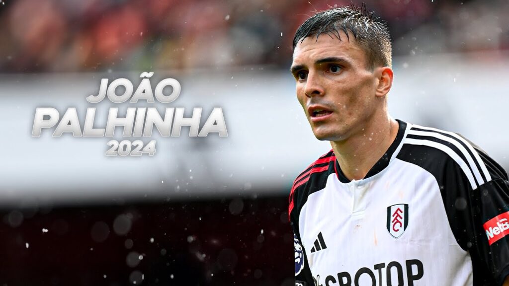 João Palhinha - Full Season Show - 2024ᴴᴰ