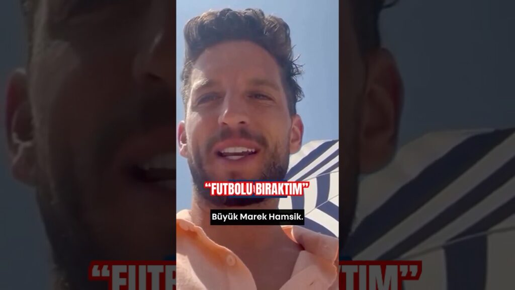 💥💔VEDA! Dries Mertens Futbolu Bıraktığını Açıkladı!