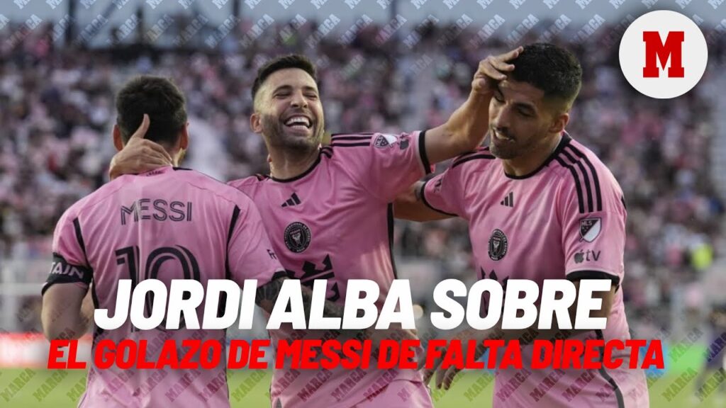 Jordi Alba habla sobre el gol de Messi al Oporto I MARCA