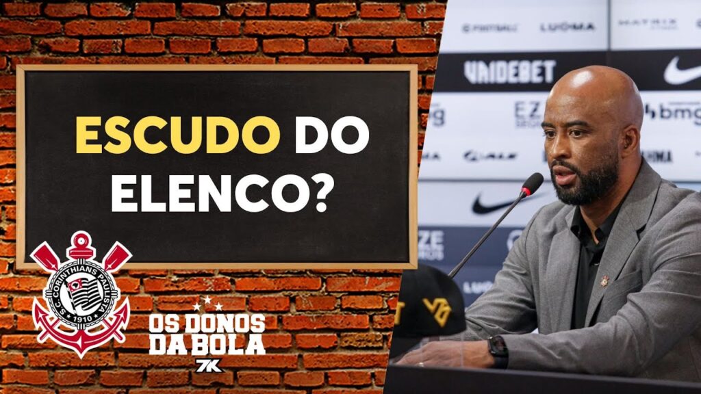 Debate Donos: Fabinho Soldado é o “escudo” que blinda o elenco do Corinthians?
