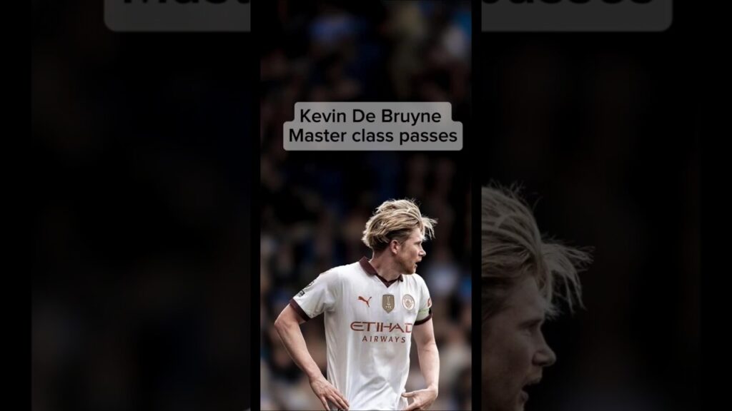 ROMANTIC KEVIN DE BRUYNE PASSES😍😍😍