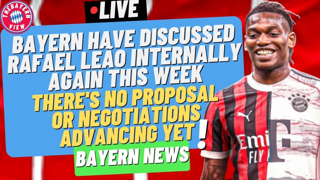 Bayern have discussed Rafael Leão again this week! There's no proposal or negotiations as of yet!!