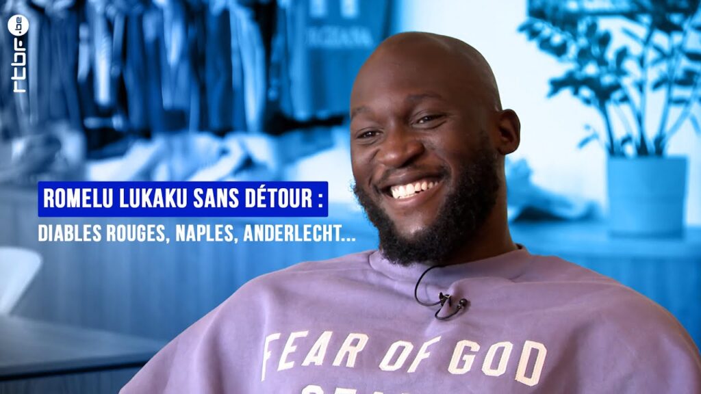 Romelu Lukaku honnête et sans détour : Diables Rouges, Naples, Anderlecht...