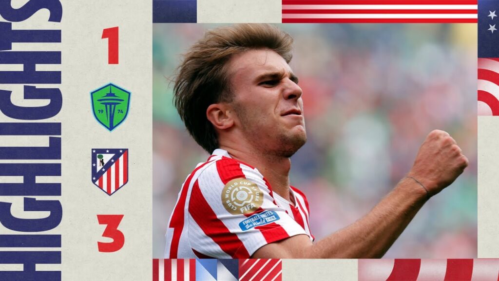 HIGHLIGHTS | Seattle Sounders 1-3 Atlético de Madrid | ⚽ Barrios (2) & Witsel | 2025 FCWC, M2