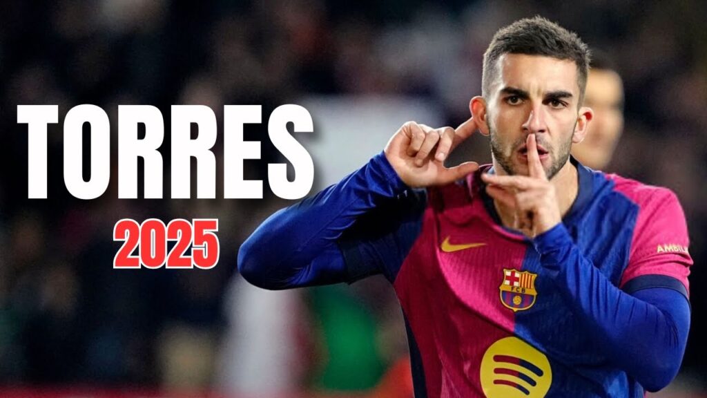 Ferran Torres 2025 ● Better Than Lewandowski ? ● Amazing Goals & Skills