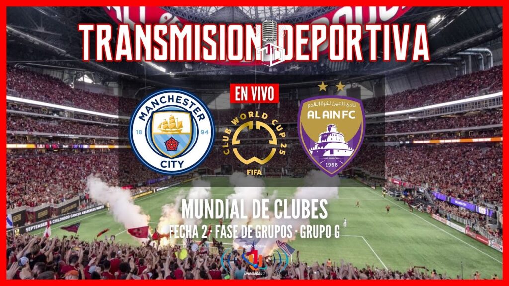 ⚽️ MANCHESTER CITY vs AL AIN 🔴 EN VIVO 🔴 MUNDIAL DE CLUBES 2025 #manchestercity #alain #clubworldcup