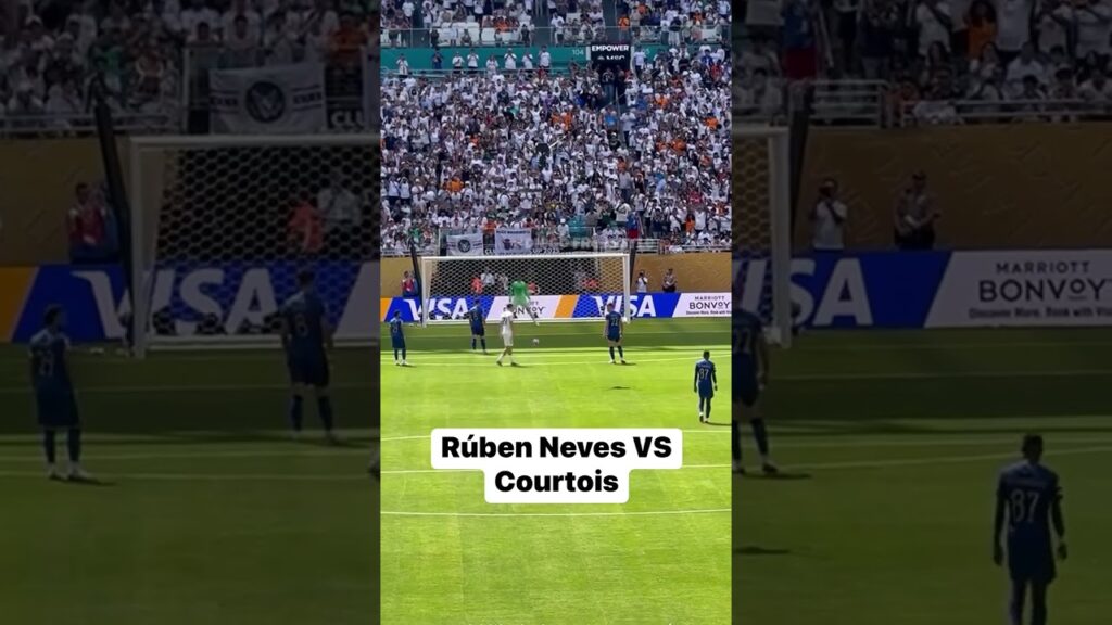 Rúben Neves VS Courtois goal Highlights real madrid cf vs al-hilal #futbol #realmadrid #courtois