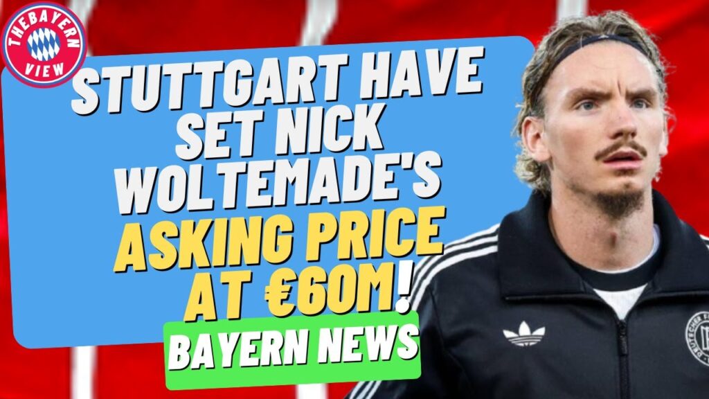 Stuttgart have set Nick Woltemade's asking price at €60m! Bayern Munich Transfer News