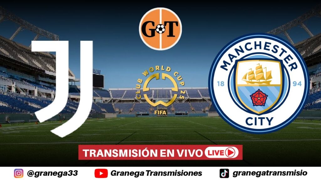 JUVENTUS VS MANCHESTER CITY PARTIDO EN VIVO 🛑 MUNDIAL DE CLUBES | FECHA 3