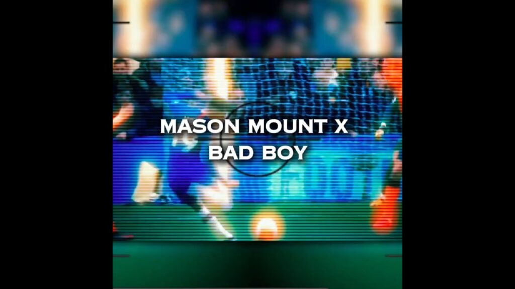 Mason Mount x Bad Boy I #football #edit #shorts #masonmount #cfc #chelseafc