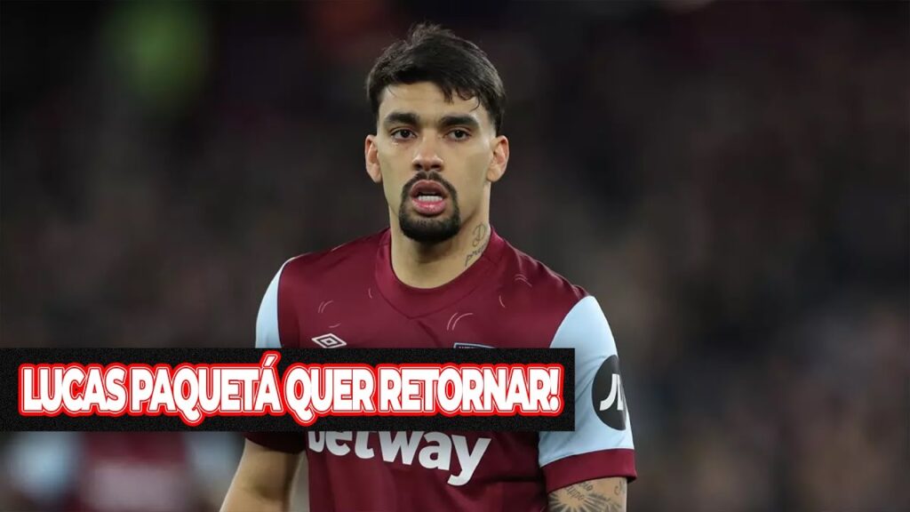 GRANDE CONTRATAÇÃO NO MENGÃO | LUCAS PAQUETÁ QUER RETORNAR AO FLAMENGO!