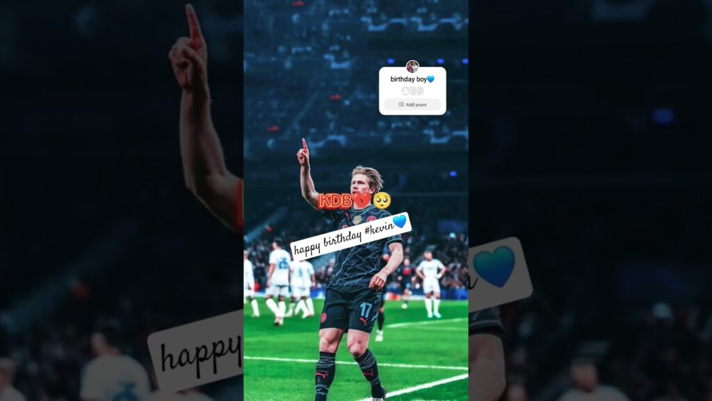 happy birthday #kevindebruyne  #fypage #fypage #youtubeshorts #footballshorts