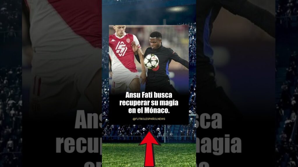 Ansu Fati se une al Mónaco: ¡Competencia feroz a la vista! #Shorts