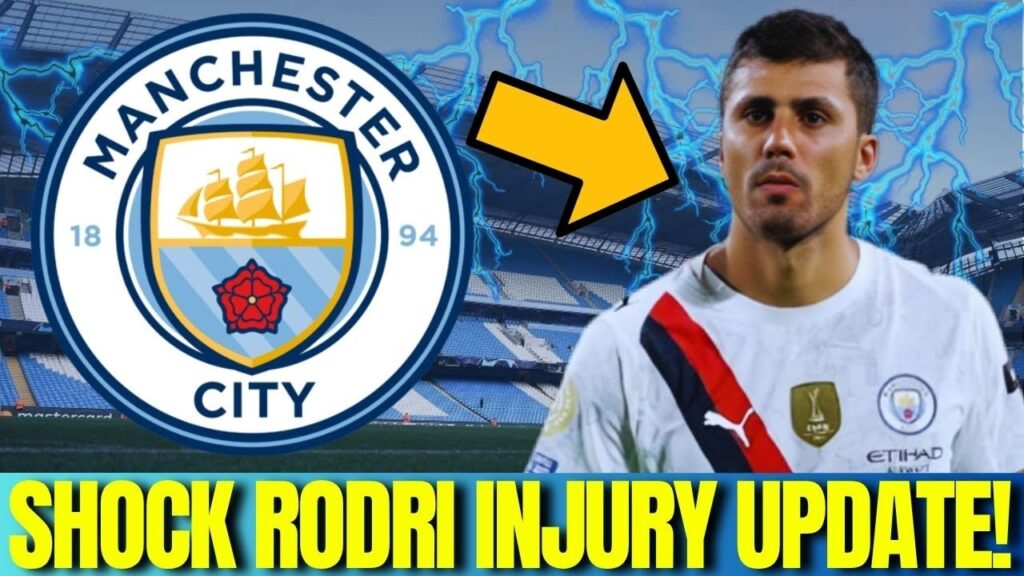 🚨 SHOCK Rodri Injury News!