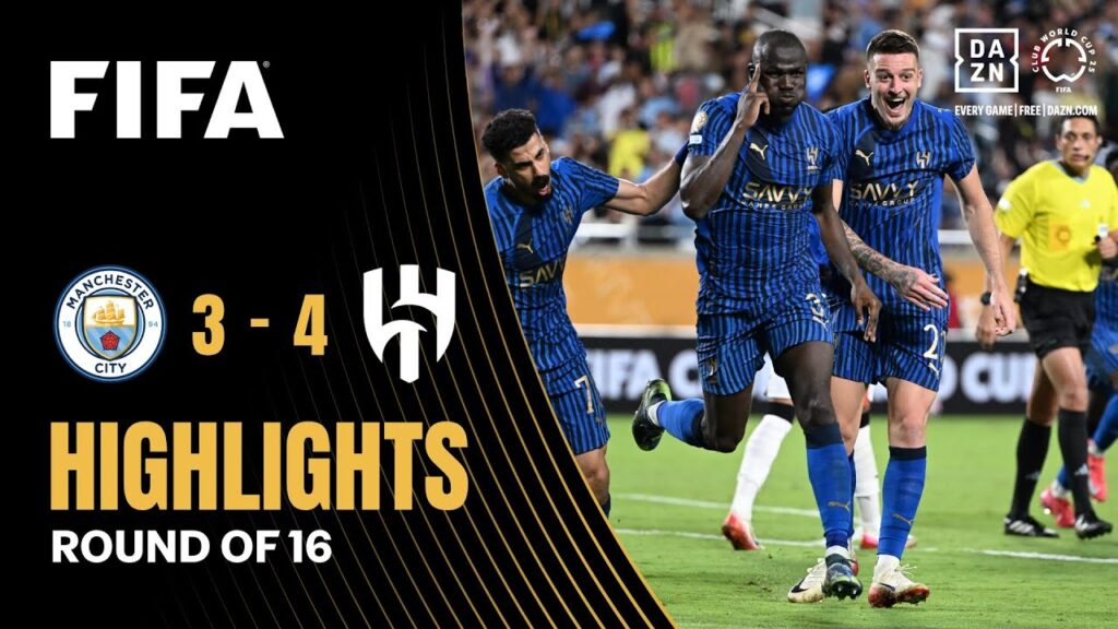 Manchester City vs Al Hilal Highlights | FIFA Club World Cup 2025