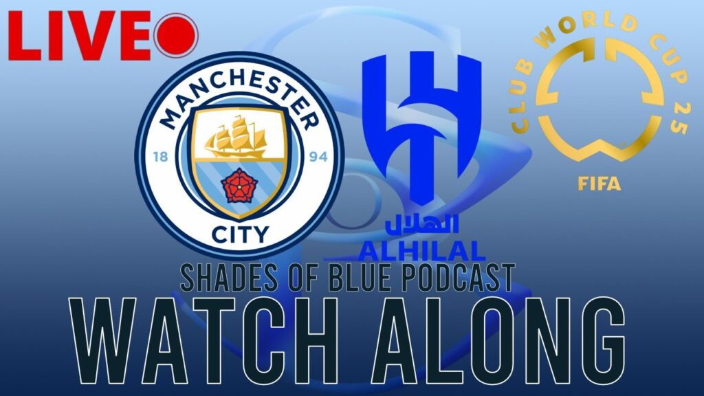 Man City vs Al Hilal Club World Cup Watch Along #mancity #clubworldcup #mcfc