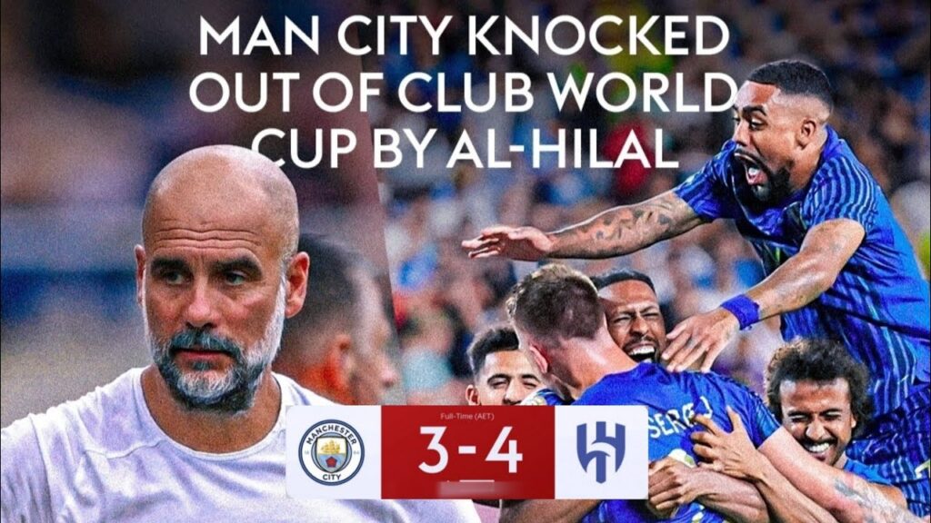 Al Hilal 4-3 Man City | Club World Cup SHOCKER! Haaland, Foden Goals Not Enough!