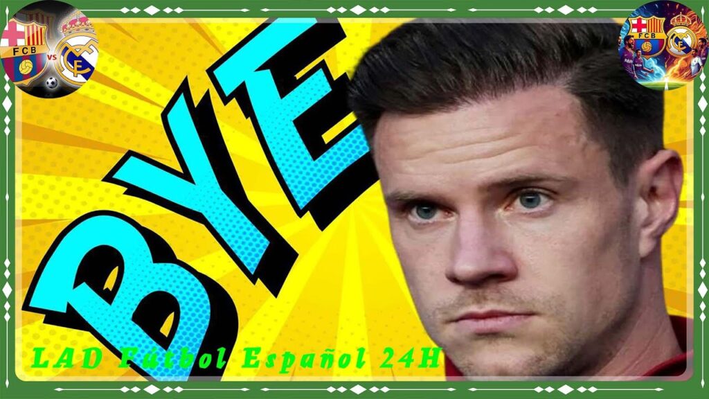 Lo de Ter Stegen se acaba de ir de las manos Su nuevo equipo es una traición al Barça