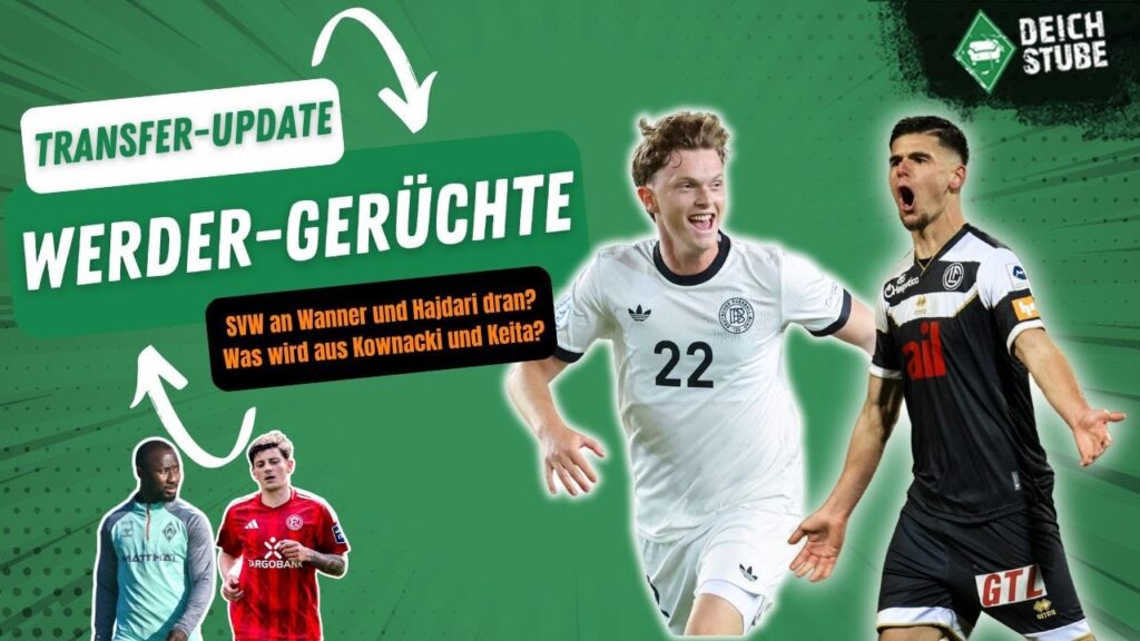 Transfer-Update: Holt Werder Bremen Paul Wanner und Albian Hajdari? Was wird aus Kownacki und Keita?