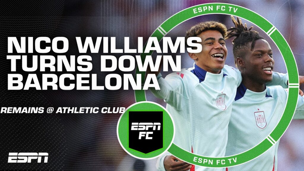 Nico Williams TURNS DOWN Barcelona offer, signs contract with Athletic Club through 2035 | ESPN FC