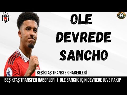 Beşiktaş Transfer ⚽️ Sancho Beşiktaş #sancho #beşiktaş #solskjaer #manchesterunited #juventus