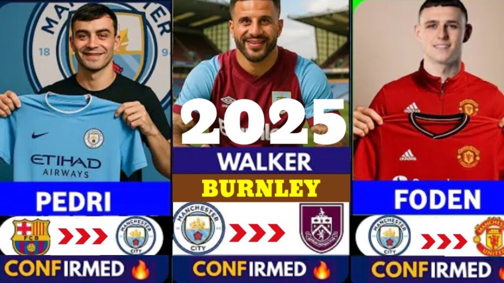 🚨THE LATEST CONFIRMED TRANSFER NEWS AHEAD OF SUMMER TRANSFER WINDOW 2025✅️PEDRI👍WALKER👍FODEN🔥🔥