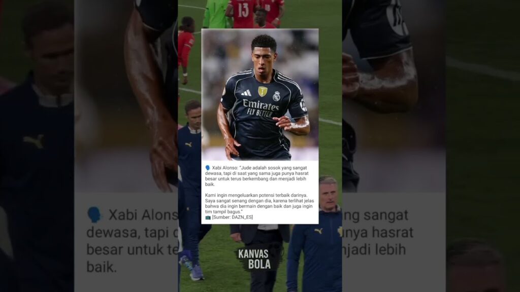 Xabi Alonso Puji Kedewasaan Jude Bellingham 🔥