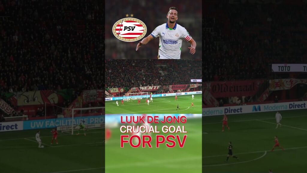 Luuk de Jong Scores Crucial Goal for PSV Eindhoven!