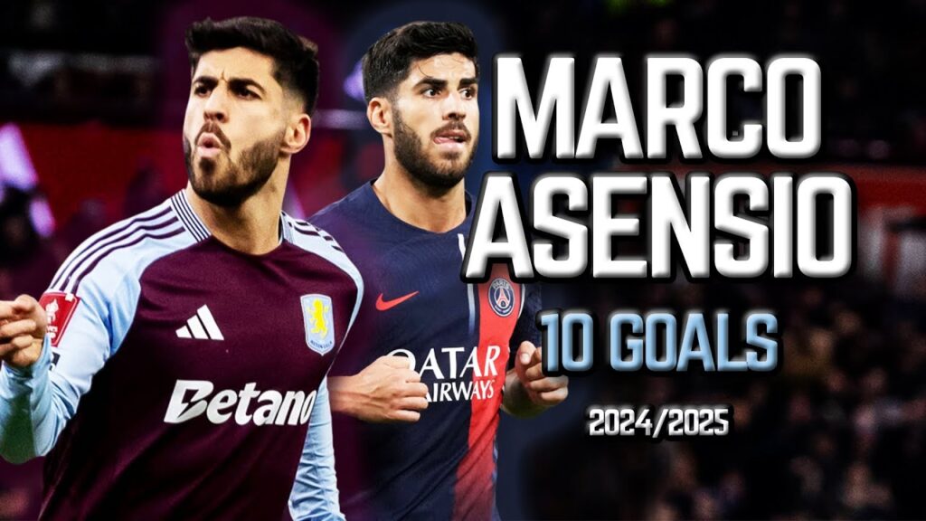 Marco Asensio - All 10 Goals for PSG & Aston Villa - 2024/2025