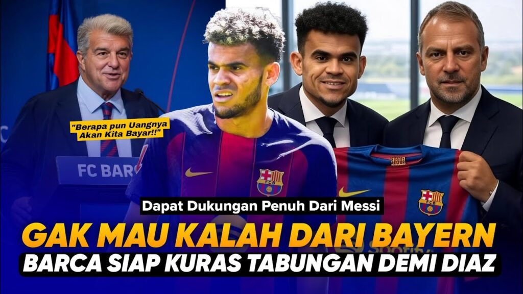BAJAK Pemain Baru Bayern!! DRAMA TRANSFER Luis Diaz JADI REBUTAN, Barcelona Siapkan TAWARAN MEWAH