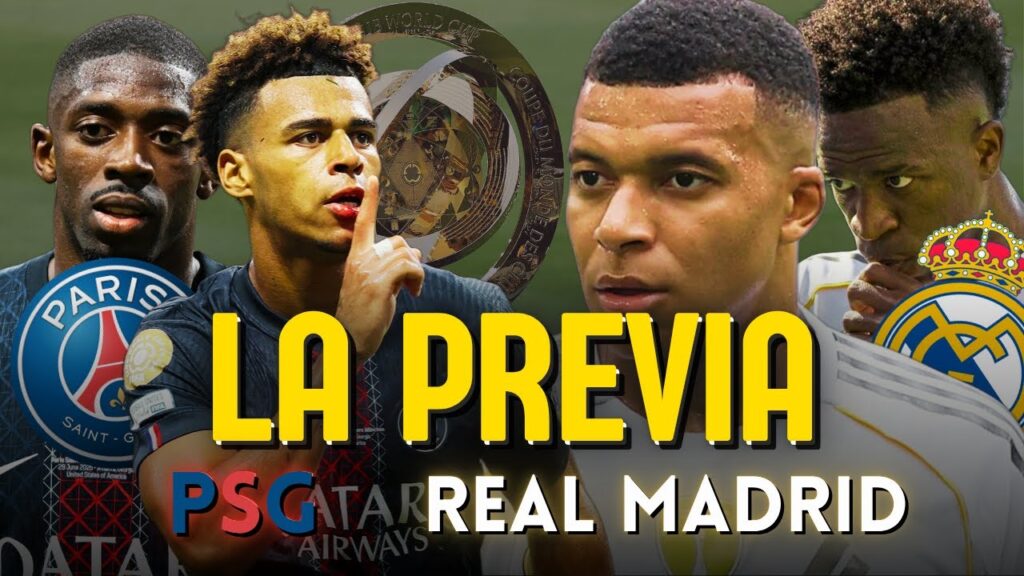 PARIS SAINT GERMAIN VS REAL MADRID | DEMBELÉ, DOUE, MBAPPE Y VINICIUS | PREVIA | MUNDIAL DE CLUBES