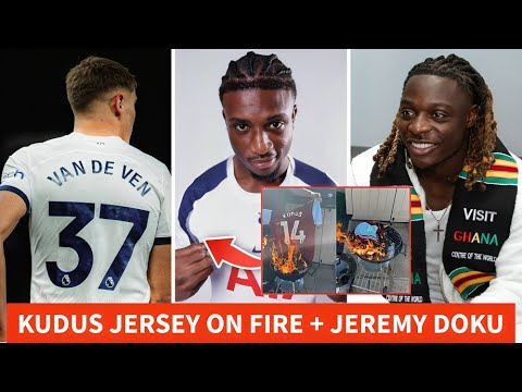 SHOCKING NEWS ON WHY KUDUS JERSEY WAS  BURNT!🔥 JEREMY DOKU IN GHANA