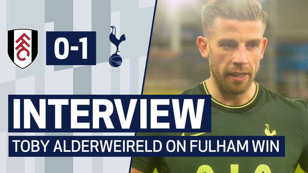 "Today we showed character" | TOBY ALDERWEIRELD ON FULHAM VICTORY | Fulham 0-1 Spurs