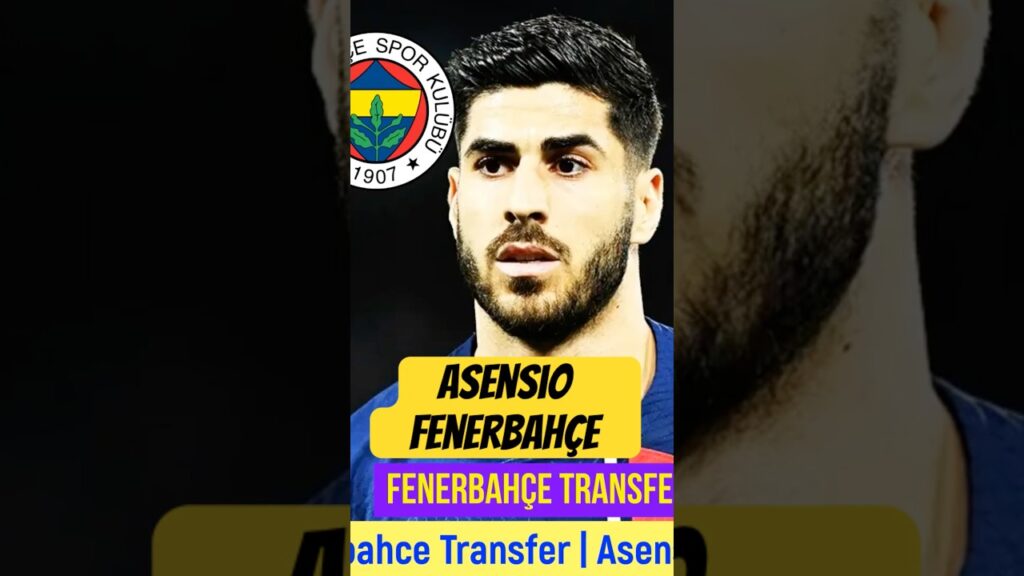 Fenerbahçe Transfer ⚽️ Marco Asensio Fenerbahçe #marcoasensio #asensio #fenerbahçe #shorts