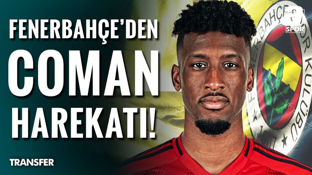 Fenerbahçe, Kingsley Coman'ı Gündemine Aldı! İşte O Transfer Gelişmesi / A Spor / Transfer Raporu