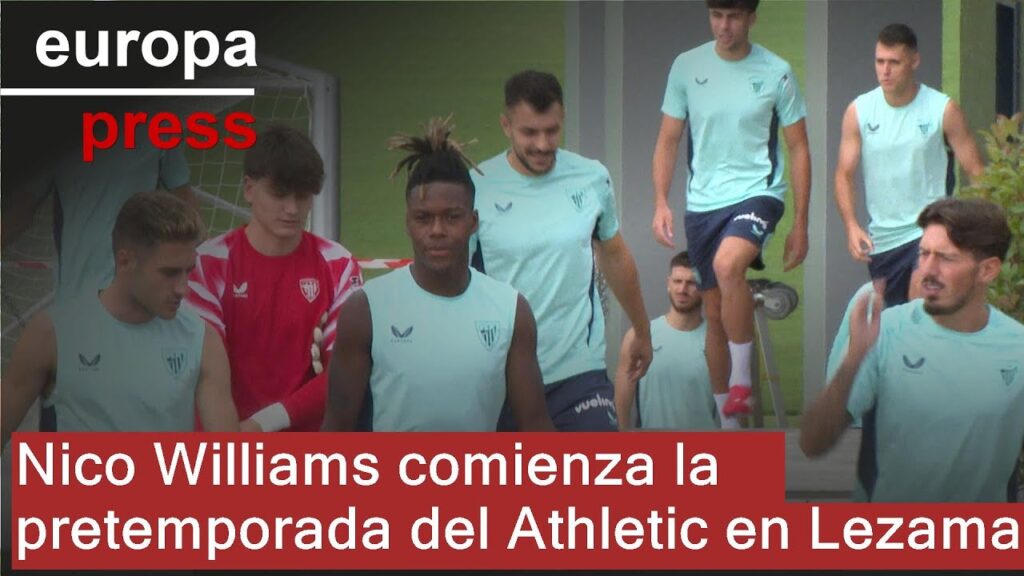 Nico Williams comienza la pretemporada del Athletic en Lezama
