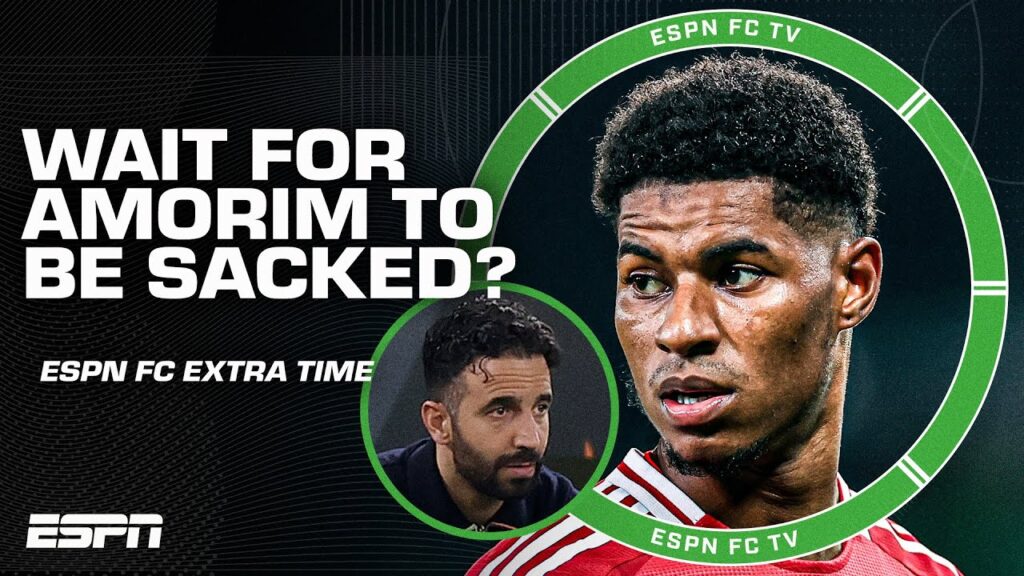 Marcus Rashford should STAY PUT & wait for Amorim to be SACKED?! 👀 | ESPN FC Extra Time