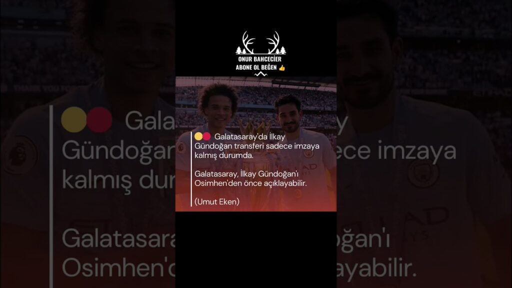 GALATASARAY İLKAY GÜNDOĞAN AÇIKLAMASI