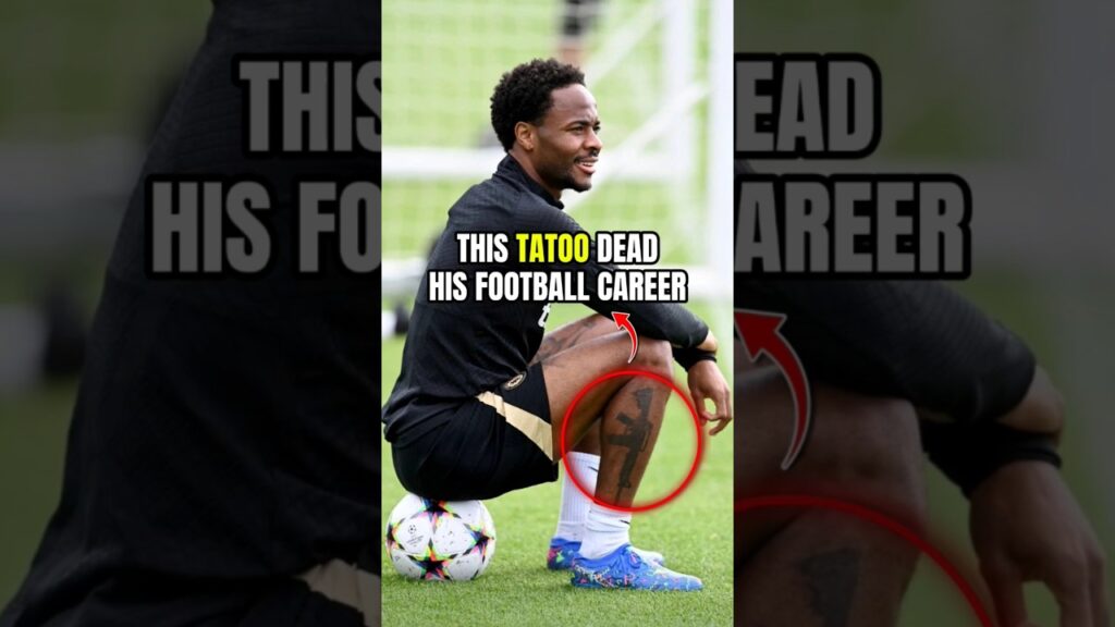 The Tattoo That Nearly Cost Sterling the World Cup Here’s What It Really Means