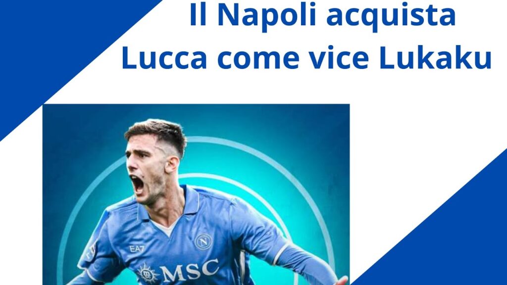 Il Napoli acquista Lucca come vice Lukaku