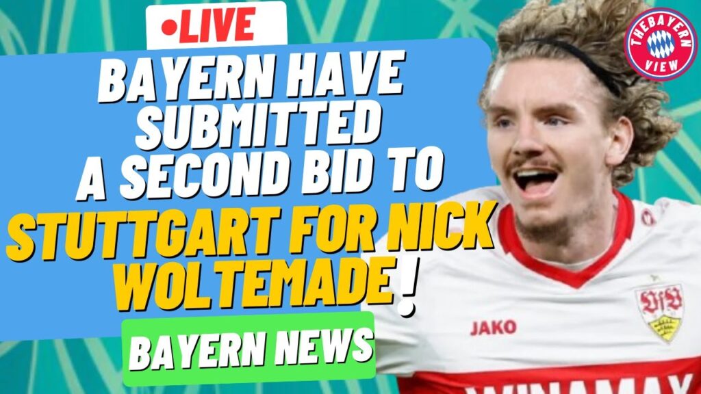 Bayern Munich have submitted a second bid to Stuttgart for Nick Woltemade! - Bayern Munich News