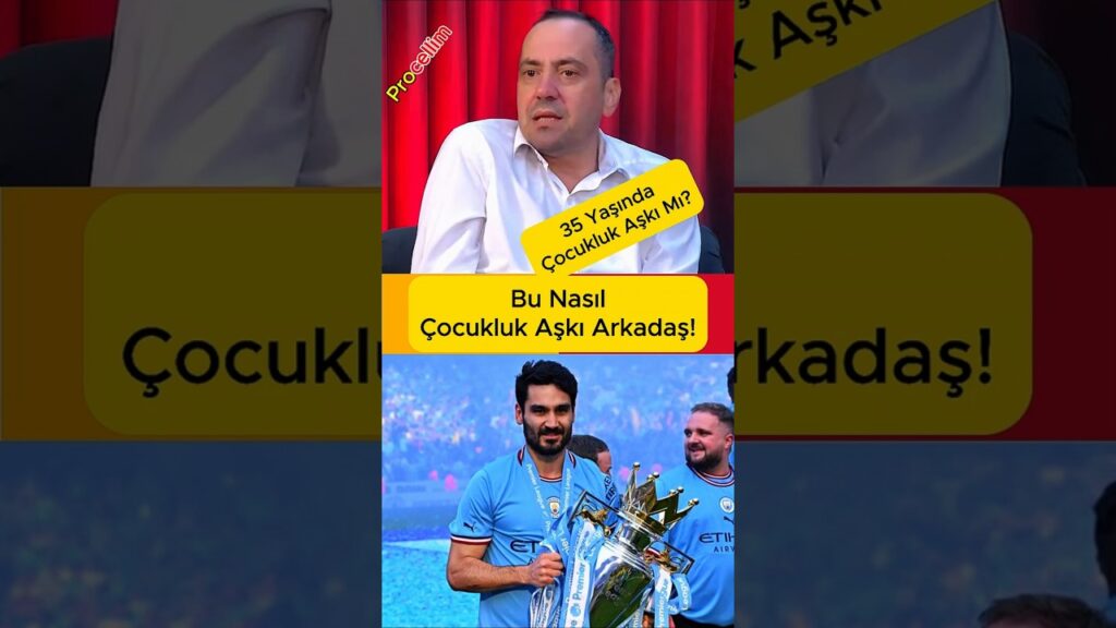 35 Yaşında Mı Çocukluk Aşkı Galatasaray'a Gelmesi Gündeme Gelen İlkay Gündoğan İçin ... #procellim