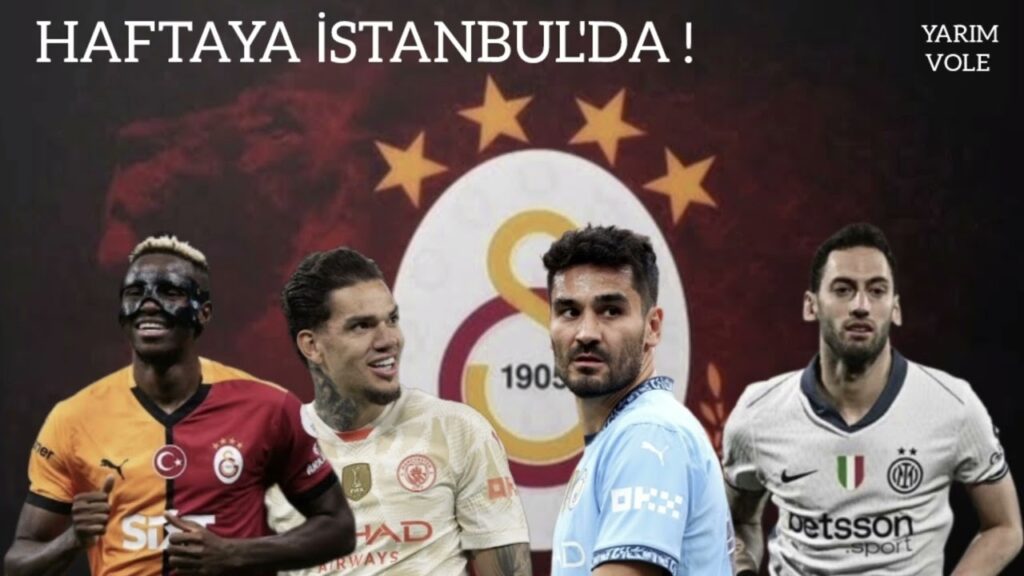 GALATASARAY YENİ TRANSFERLERİNİ AÇIKLIYOR .. OSİMHEN, EDERSON, İLKAY GÜNDOĞAN, HAKAN ÇALHANOGLU