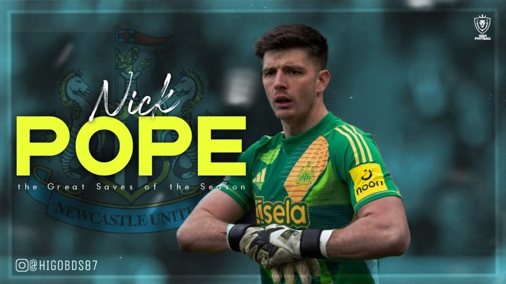 Nick Pope ● Newcastle United ● Big Goalkeeper Saves of the Season 2024/25 HD
