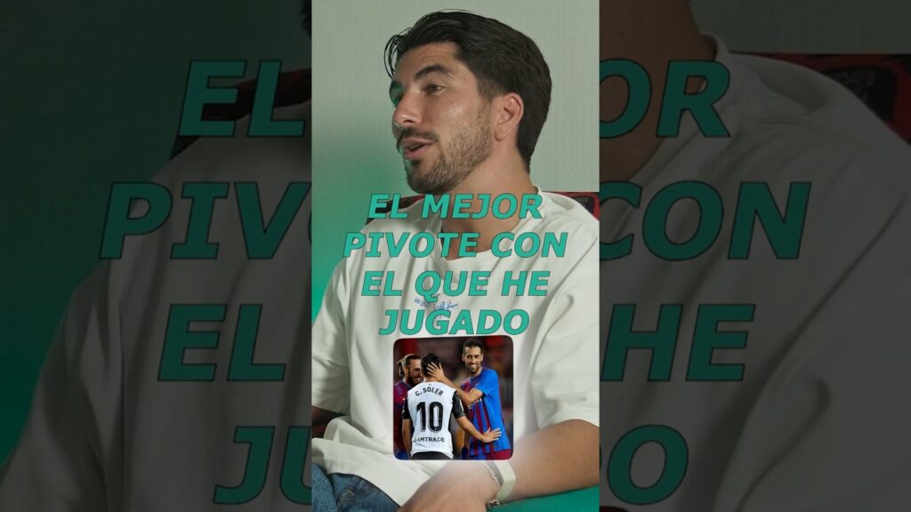 ¿Por qué BUSQUETS es el mejor mediocentro según Carlos Soler? ¿Por qué BUSQUETS es el mejor mediocentro según Carlos Soler?